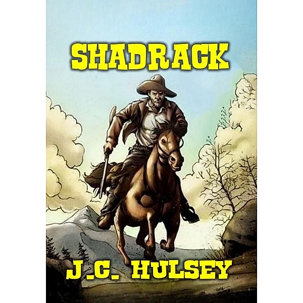 Shadrack, J. C. Hulsey