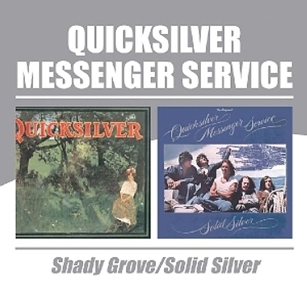 Shady Grove/Solid Silver, Quicksilver Messenger Service