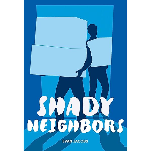 Shady Neighbors, Jacobs Evan Jacobs