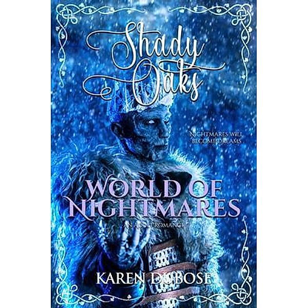 Shady Oaks Series: 9 World of Nightmares, Karen Dubose