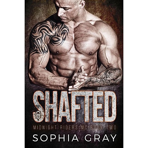 Shafted (Book 2) / Midnight Riders MC, Sophia Gray