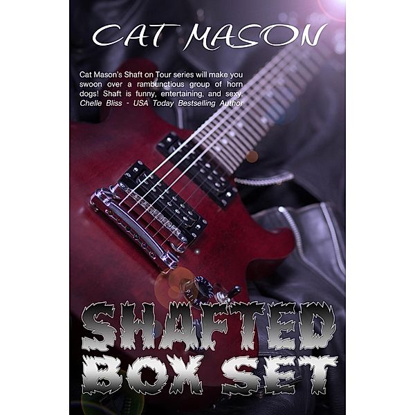 Shafted: Box Set One, Cat Mason