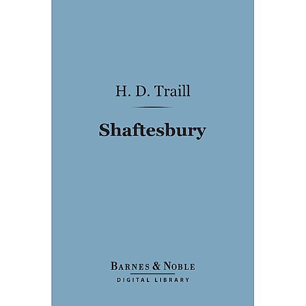 Shaftesbury (Barnes & Noble Digital Library) / Barnes & Noble, H. D. Traill