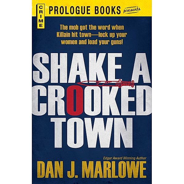 Shake a Crooked Town, Dan J Marlowe
