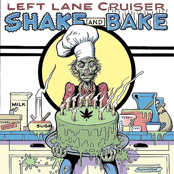 Shake And Bake, Left Lane Cruiser