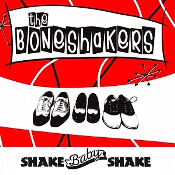 Shake Baby Shake, The Boneshakers