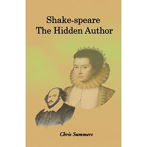 Shake-speare: the Hidden Author / Austin Macauley Publishers, Chris Summers