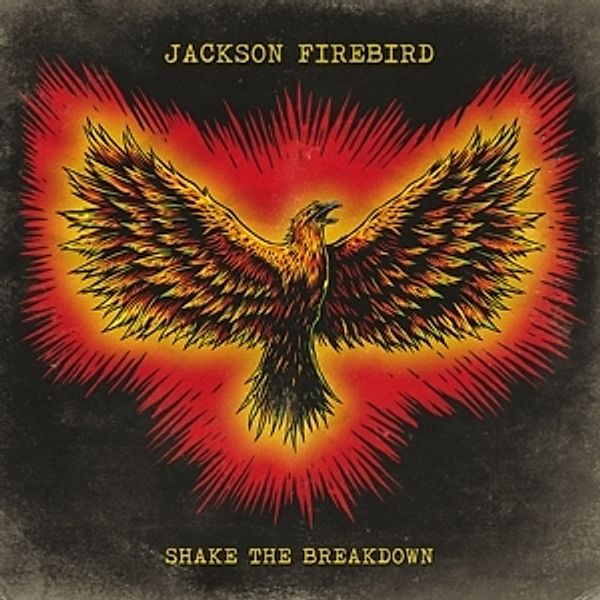 Shake The Breakdown (Black Vinyl), Jackson Firebird