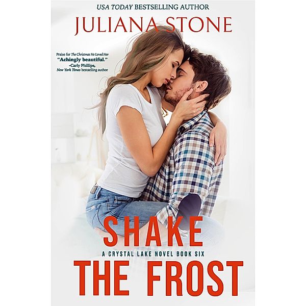 Shake The Frost (A Crystal Lake Novel, #6) / A Crystal Lake Novel, Juliana Stone