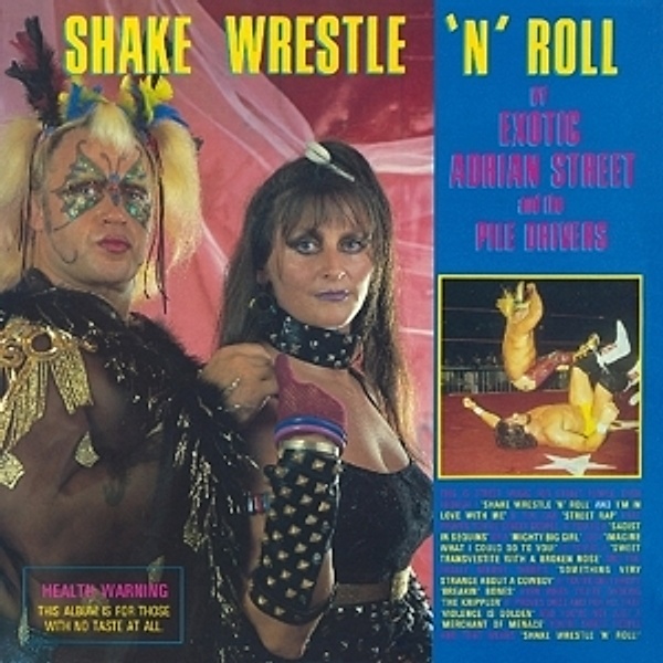 Shake,Wreste 'N' Roll (Vinyl), Exotic Adrian Street And The Pile Drivers