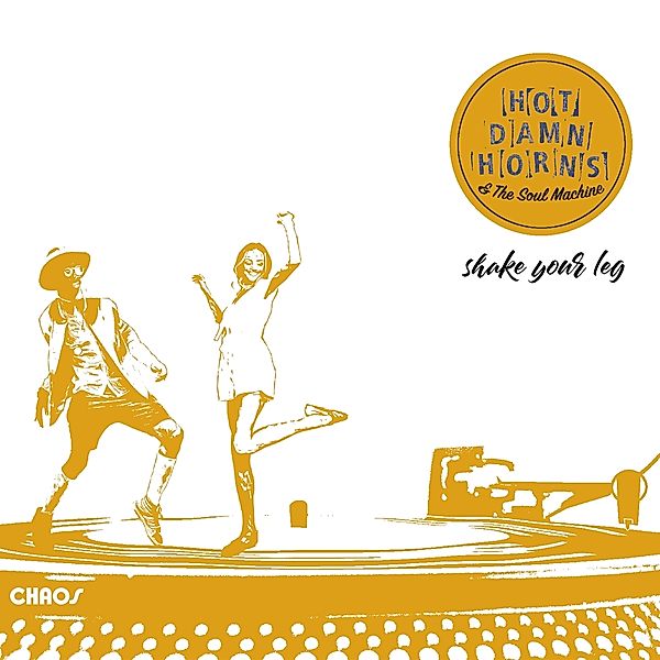 Shake Your Leg (180g Vinyl), Hot Damn Horns & The Soul Machine