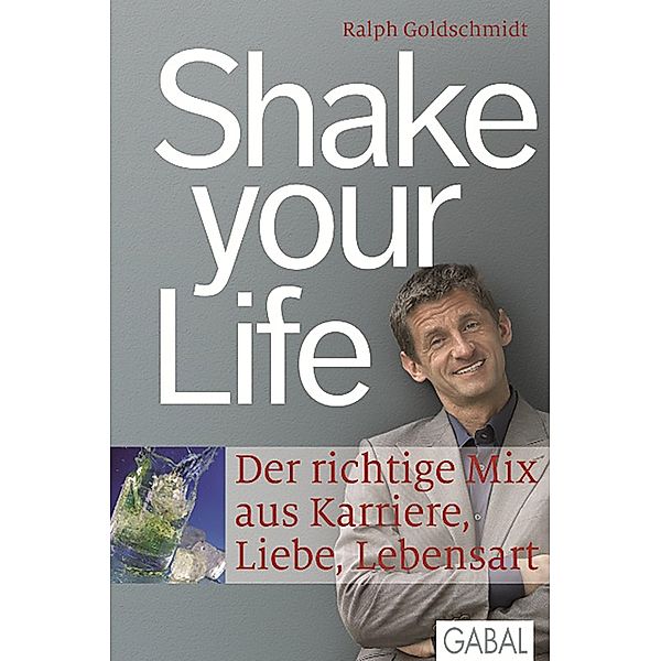 Shake your Life / Dein Leben, Ralph Goldschmidt