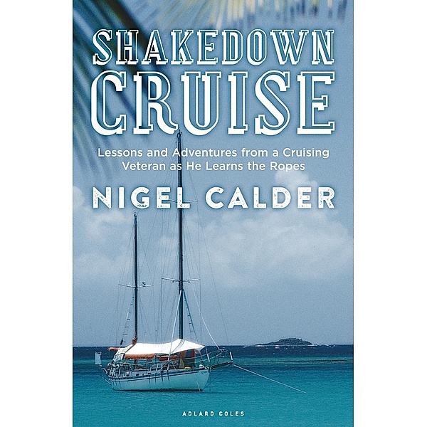 Shakedown Cruise, Nigel Calder