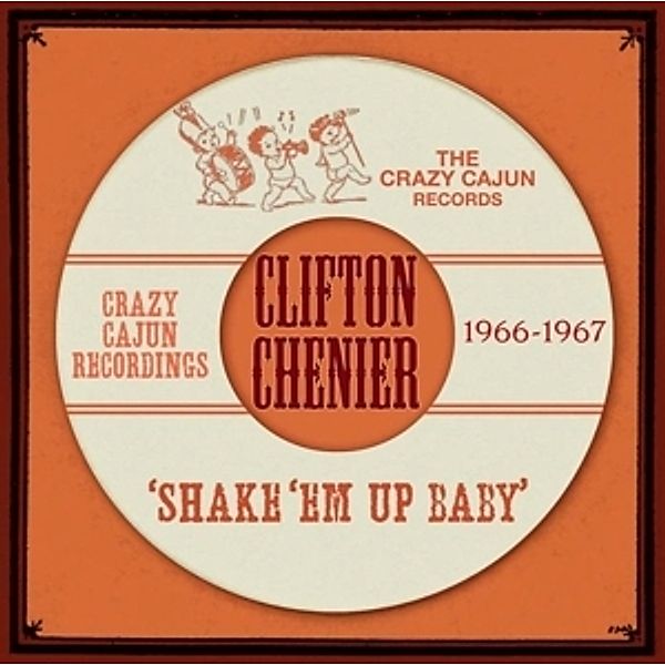 Shake'Em Up Baby, Clifton Chenier
