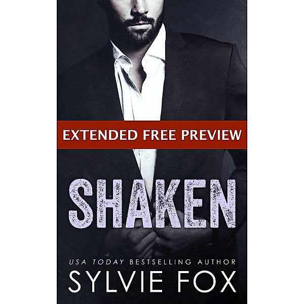 Shaken - EXTENDED FREE PREVIEW Edition (first eight chapters), Sylvie Fox
