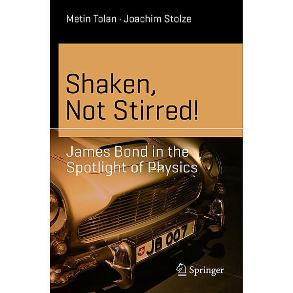 Shaken, Not Stirred!, Metin Tolan, Joachim Stolze