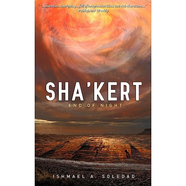 Sha'Kert: End of Night, Ishmael A. Soledad