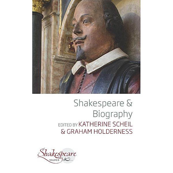 Shakespeare and Biography / Shakespeare & Bd.8