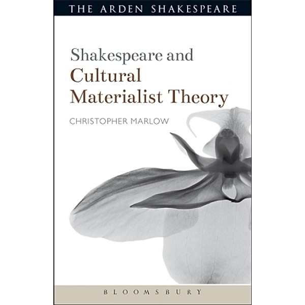 Shakespeare and Cultural Materialist Theory, Christopher Marlow