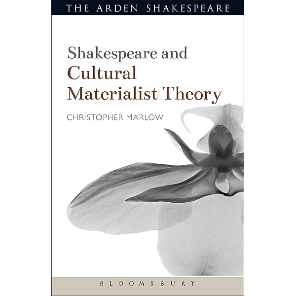 Shakespeare and Cultural Materialist Theory / Shakespeare and Theory, Christopher Marlow