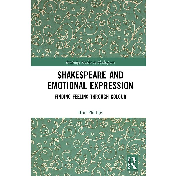Shakespeare and Emotional Expression, Bríd Phillips