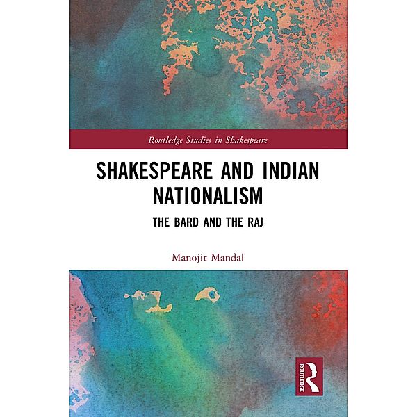 Shakespeare and Indian Nationalism, Manojit Mandal