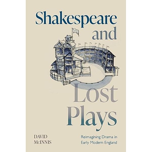 Shakespeare and Lost Plays, David Mcinnis