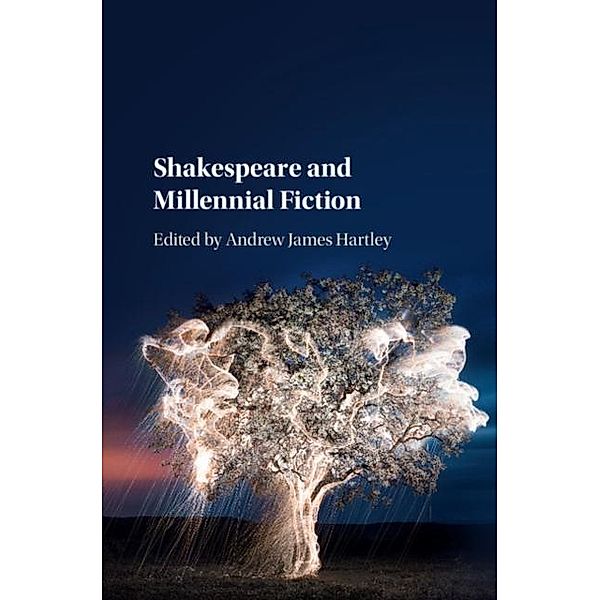 Shakespeare and Millennial Fiction