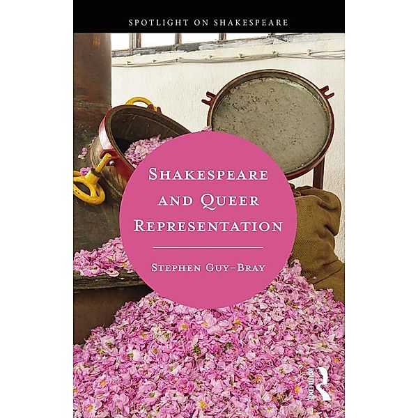 Shakespeare and Queer Representation, Stephen Guy-Bray