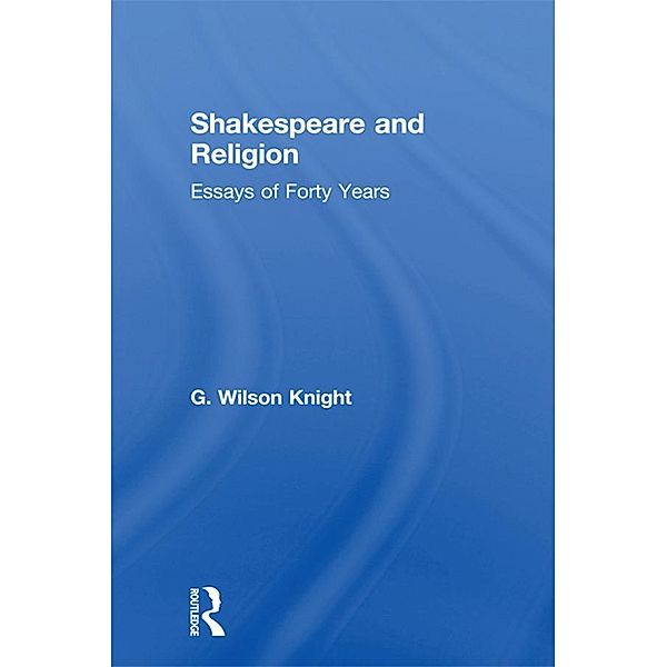 Shakespeare and Religion, G. Wilson Knight