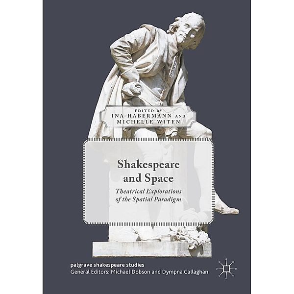 Shakespeare and Space / Palgrave Shakespeare Studies