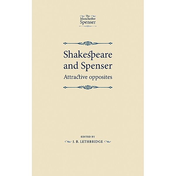 Shakespeare and Spenser / The Manchester Spenser, J. B. Lethbridge