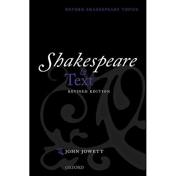 Shakespeare and Text, John Jowett