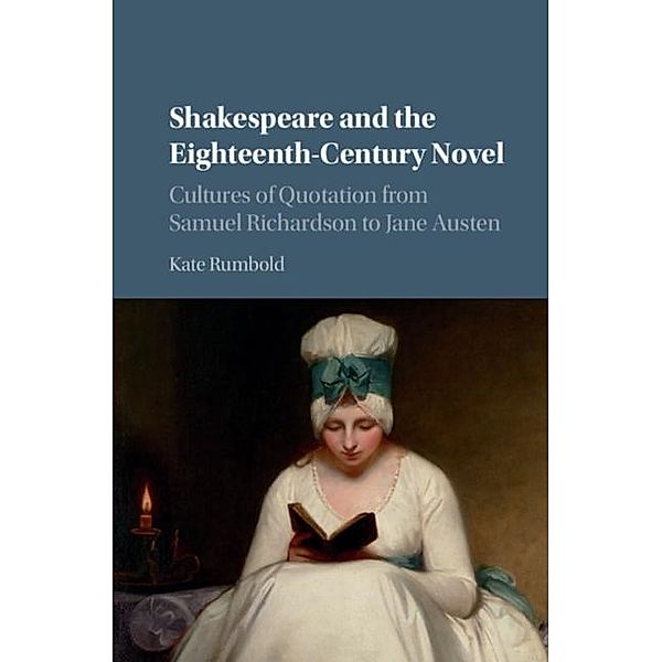 Shakespeare and the Eighteenth-Century Novel, Kate Rumbold