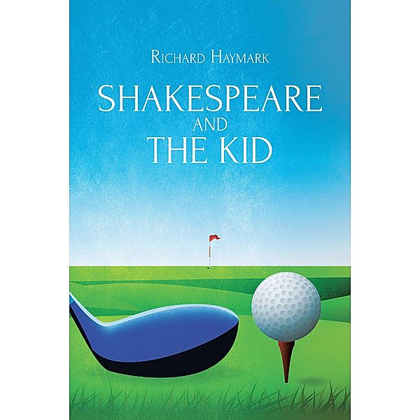 Shakespeare and the Kid, Richard Haymark