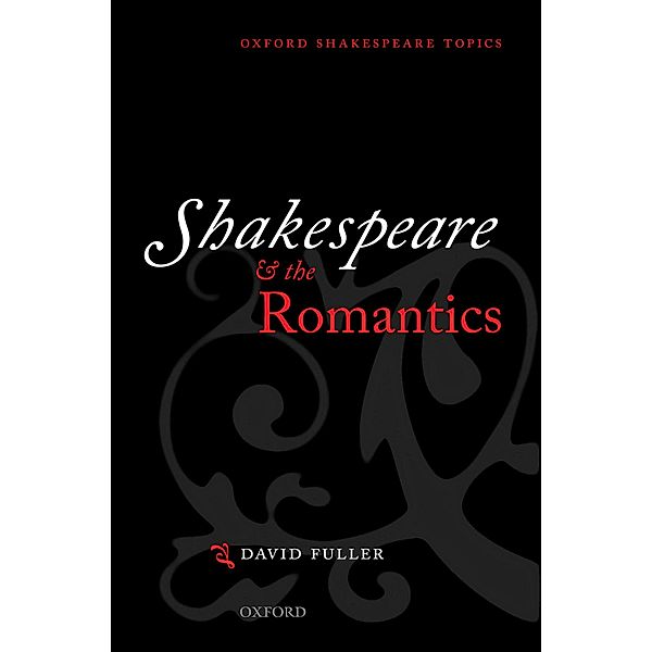 Shakespeare and the Romantics, David Fuller