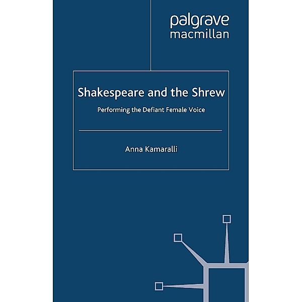 Shakespeare and the Shrew / Palgrave Shakespeare Studies, A. Kamaralli