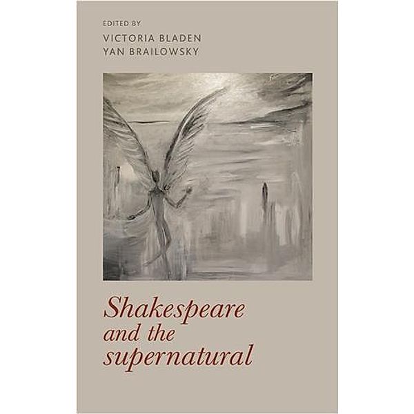 Shakespeare and the supernatural / Manchester University Press