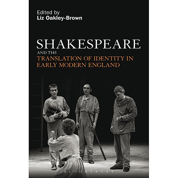 Shakespeare and the Translation of Identity in Early Modern England / Continuum Shakespeare Studies