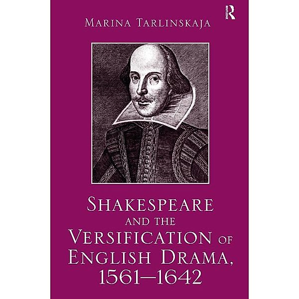 Shakespeare and the Versification of English Drama, 1561-1642, Marina Tarlinskaja