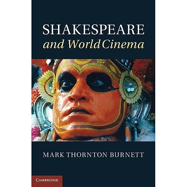 Shakespeare and World Cinema, Mark Thornton Burnett