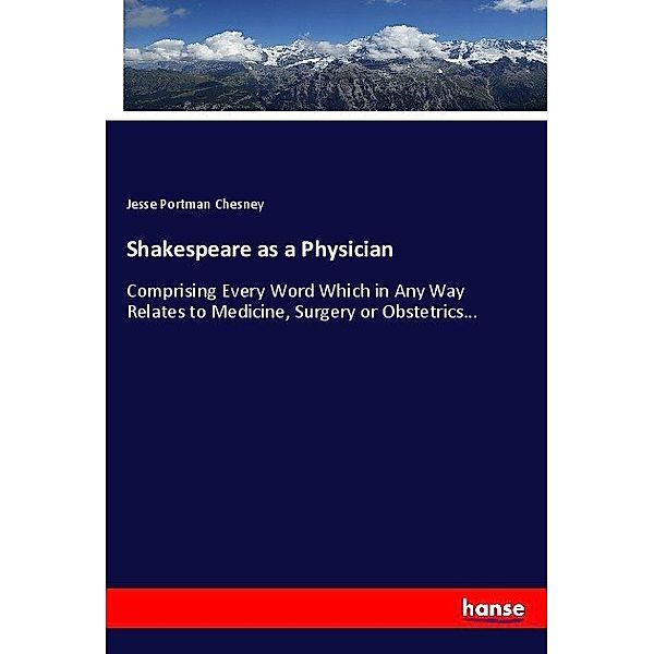Shakespeare as a Physician, Jesse Portman Chesney