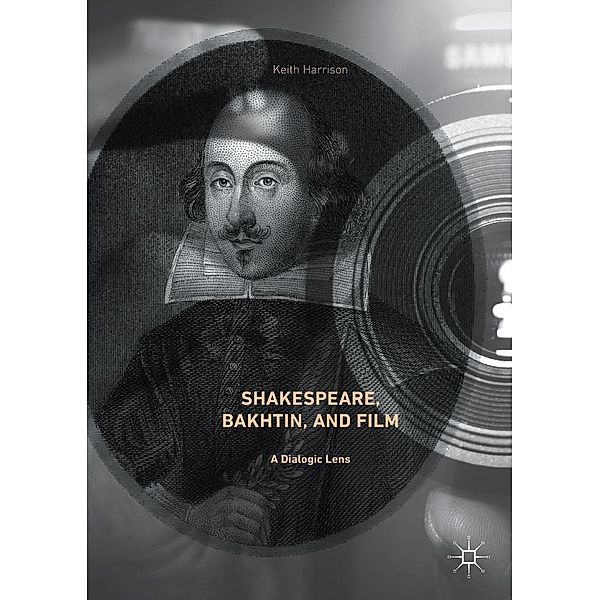 Shakespeare, Bakhtin, and Film / Progress in Mathematics, Keith Harrison