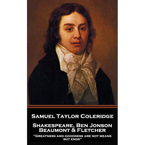 Shakespeare, Ben Jonson, Beaumont & Fletcher, Samuel Taylor Coleridge