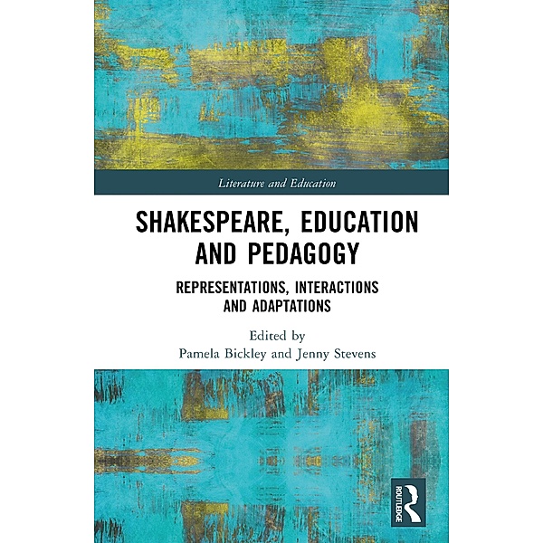 Shakespeare, Education and Pedagogy