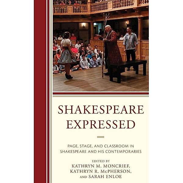 Shakespeare Expressed / The Fairleigh Dickinson University Press Series on Shakespeare and the Stage