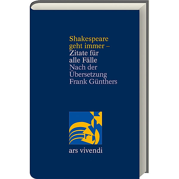 Shakespeare geht immer - Zitate für alle Fälle - zweisprachige Ausgabe