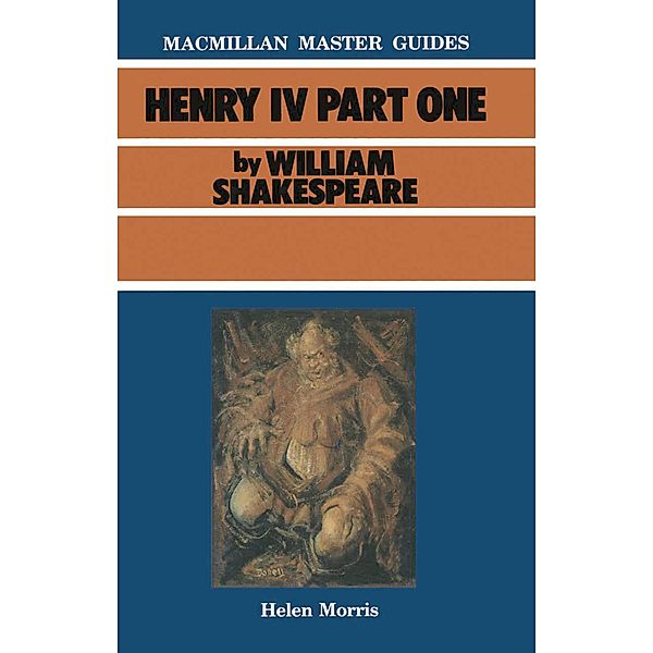 Shakespeare: Henry IV Part I, Helen Morris