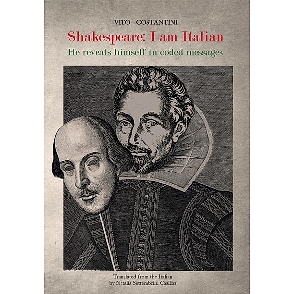 Shakespeare: I am Italian. He reveals himself in coded messages, Vito Costantini