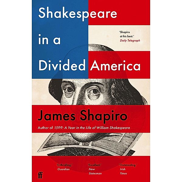 Shakespeare in a Divided America, James Shapiro